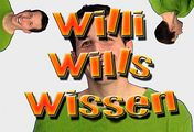 Willi wills wissen