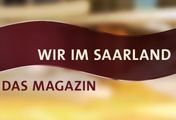 Wir im Saarland - Das Magazin (WH)