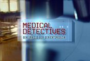 Medical Detectives - Geheimnisse der Gerichtsmedizin