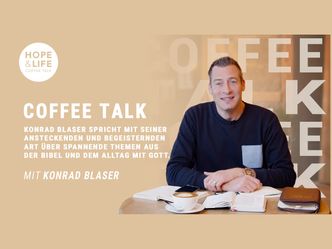 HOPE & LIFE Coffee Talk - Kraftvolle Worte - Durchbrich deine Barrieren