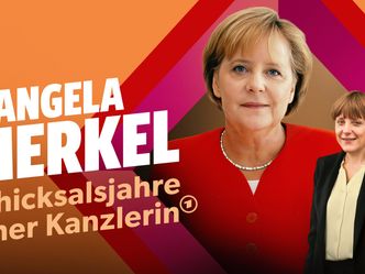 Angela Merkel - Schicksalsjahre einer Kanzlerin