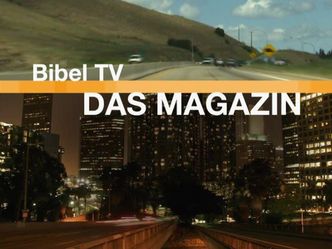 Bibel TV Das Magazin