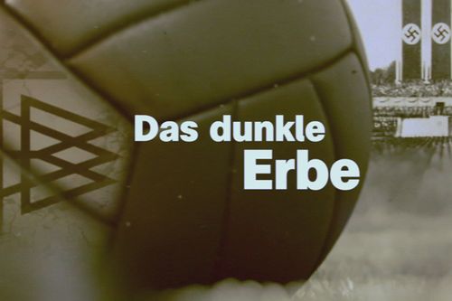 Das dunkle Erbe - Nazis im deutschen Fußball