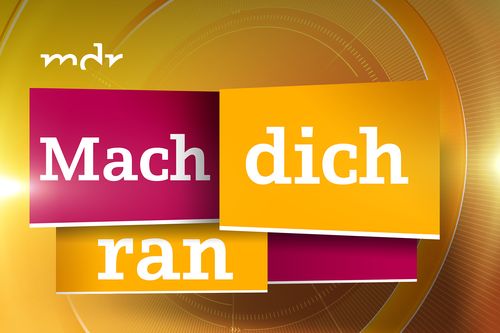 Galerie zur Sendung „Mach dich ran“: Bild 1