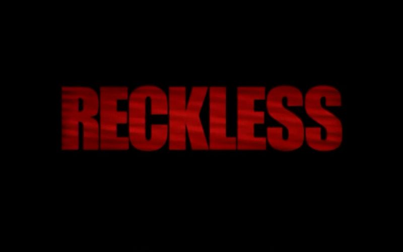 Reckless