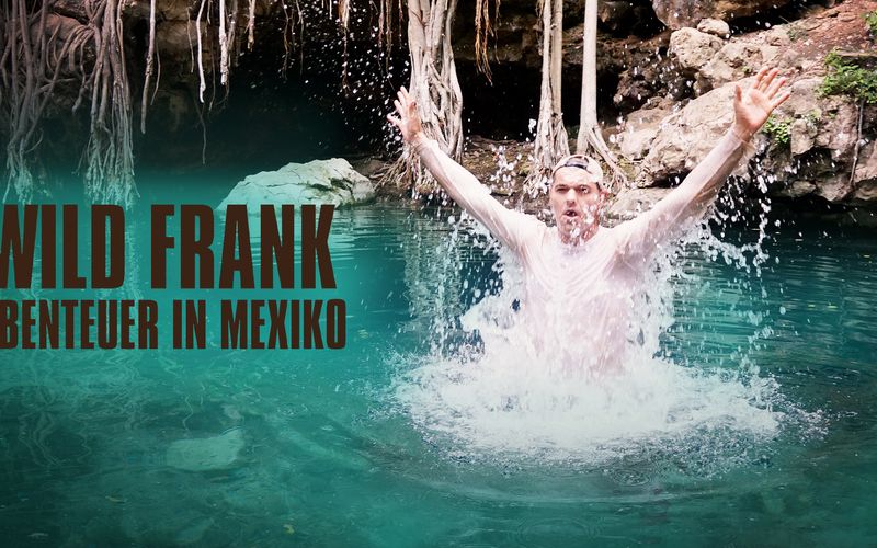 Wild Frank - Abenteuer in Mexiko