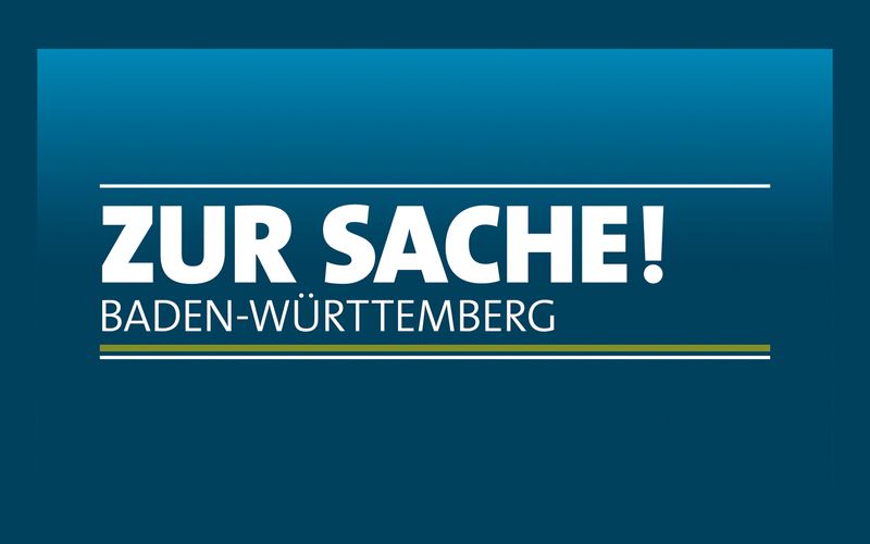 Zur Sache Baden-Württemberg - Das Politikmagazin fürs Land